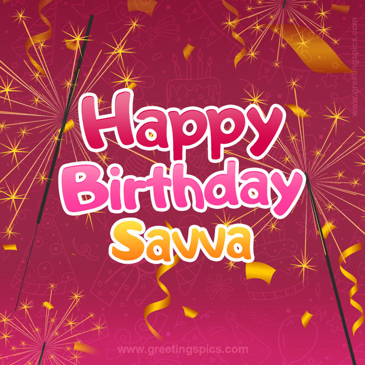Happy Birthday Savva Image with sparklers (square shape image)