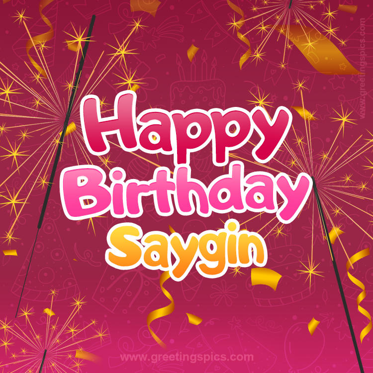 Happy Birthday Saygin Image with sparklers (square shape image)