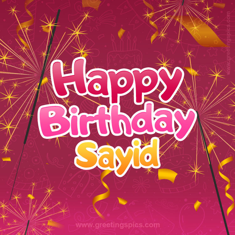 Happy Birthday Sayid Image with sparklers (square shape image)