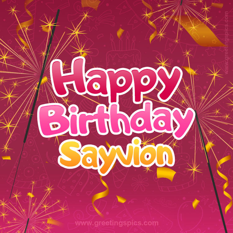 Happy Birthday Sayvion Image with sparklers (square shape image)