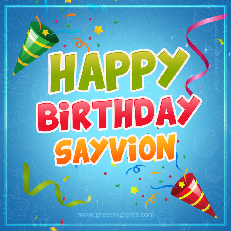 Happy Birthday Sayvion picture with confetti and party poppers (square shape image)