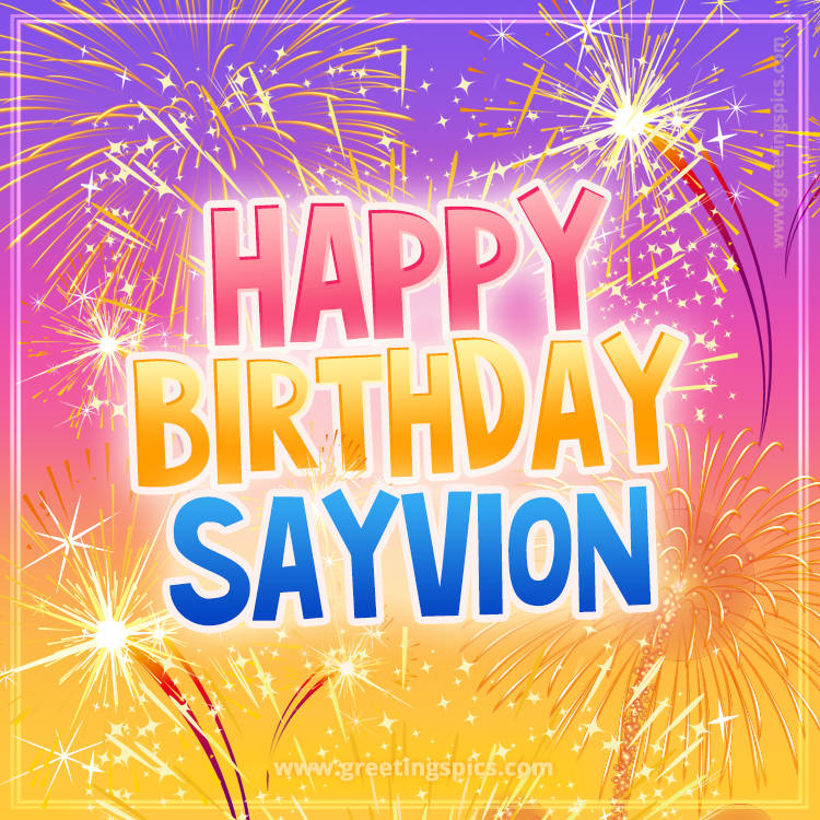 Happy Birthday Sayvion Picture with fireworks (square shape image)