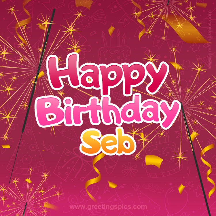 Happy Birthday Seb Image with sparklers (square shape image)