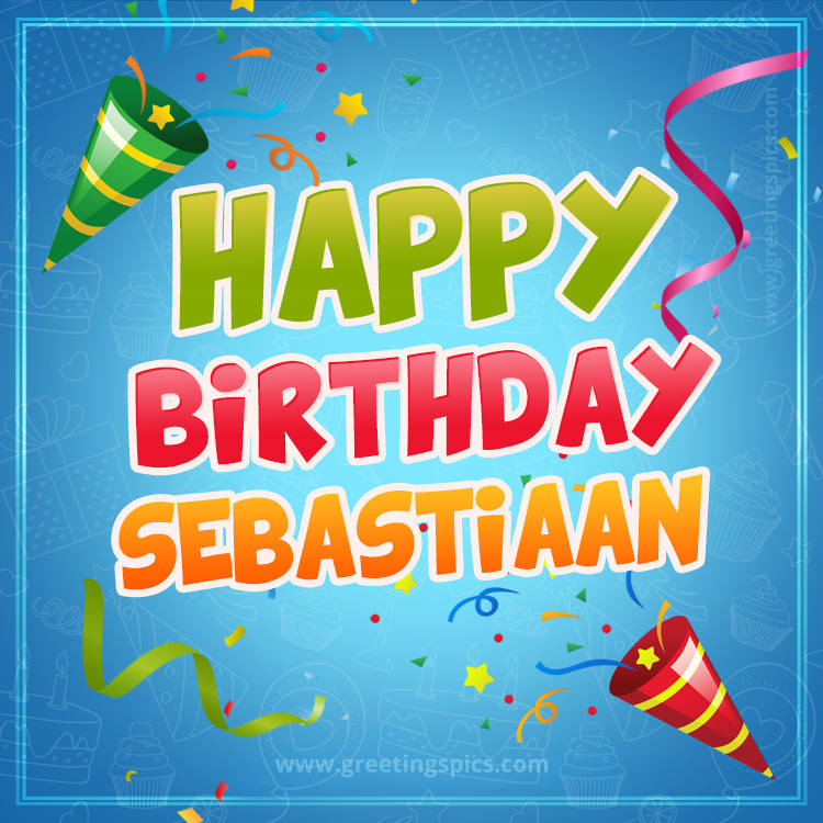 Happy Birthday Sebastiaan picture with confetti and party poppers (square shape image)