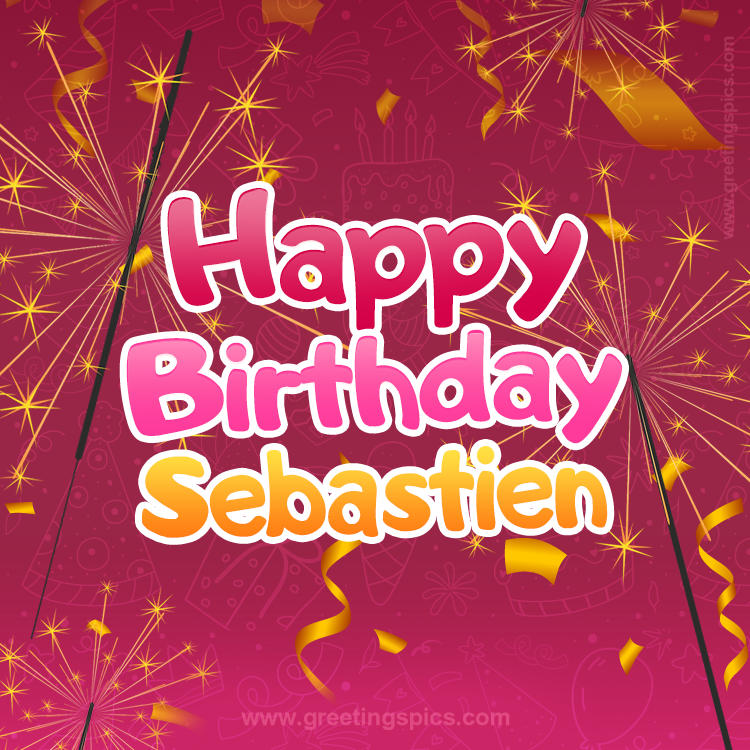 Happy Birthday Sebastien Image with sparklers (square shape image)