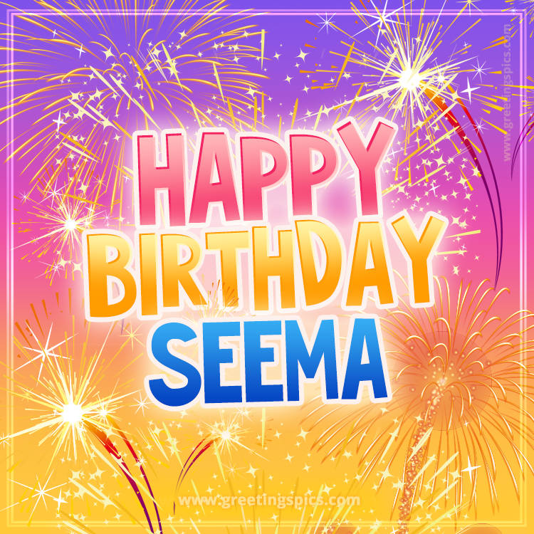 Happy Birthday Seema Picture with fireworks (square shape image)