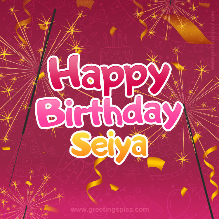 Happy Birthday Seiya Image with sparklers (square shape image)