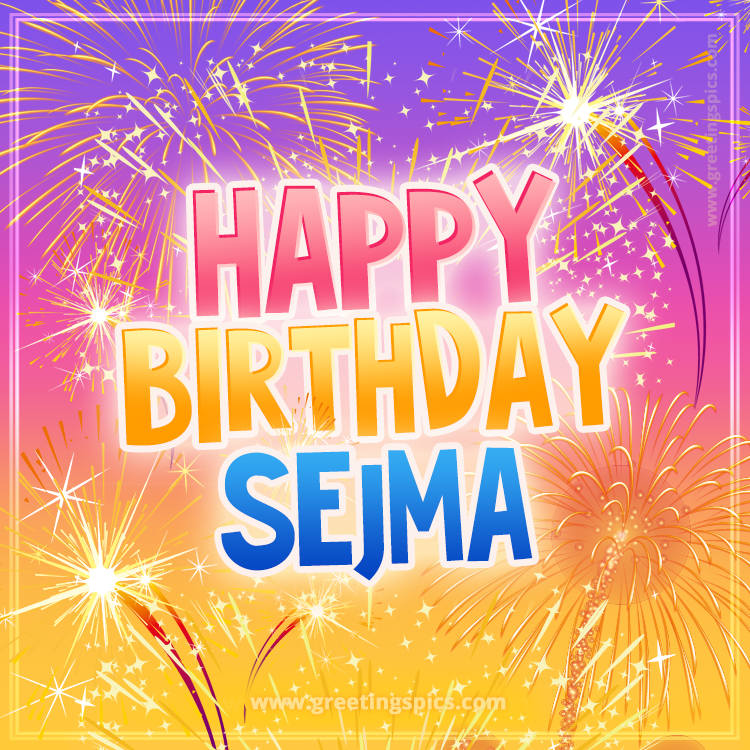 Happy Birthday Sejma Picture with fireworks (square shape image)