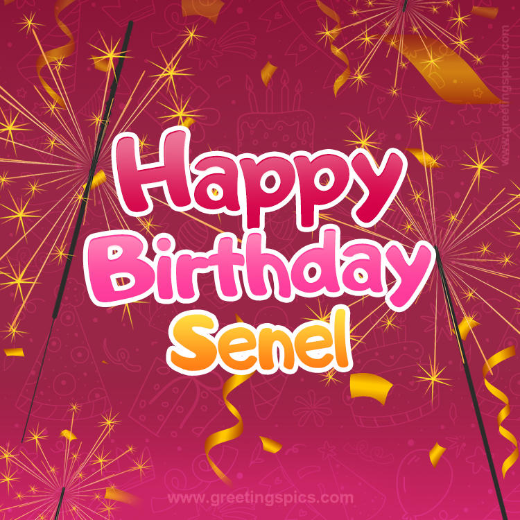 Happy Birthday Senel Image with sparklers (square shape image)