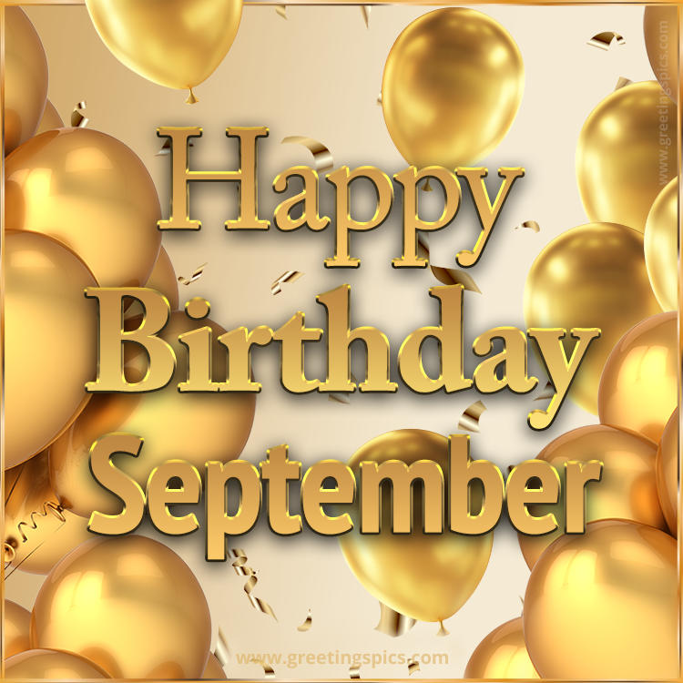 Happy Birthday September Card with golden confetti and balloons (square shape image)