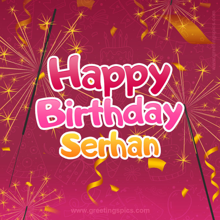 Happy Birthday Serhan Image with sparklers (square shape image)