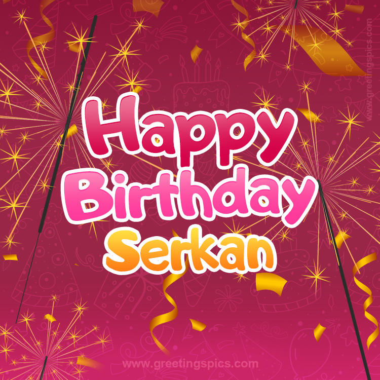 Happy Birthday Serkan Image with sparklers (square shape image)