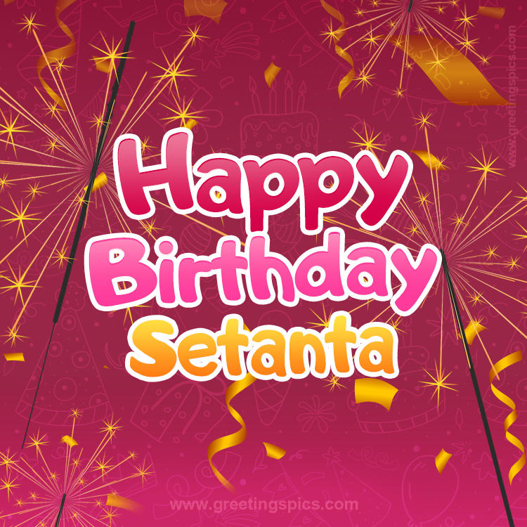 Happy Birthday Setanta Image with sparklers (square shape image)