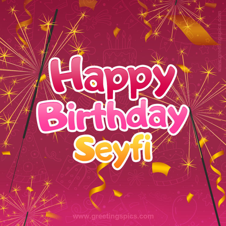 Happy Birthday Seyfi Image with sparklers (square shape image)