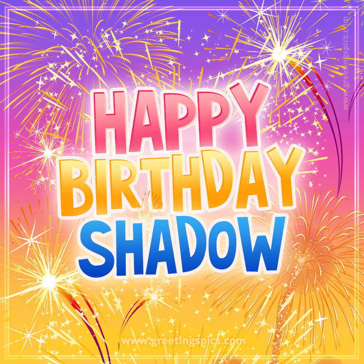 Happy Birthday Shadow Picture with fireworks (square shape image)