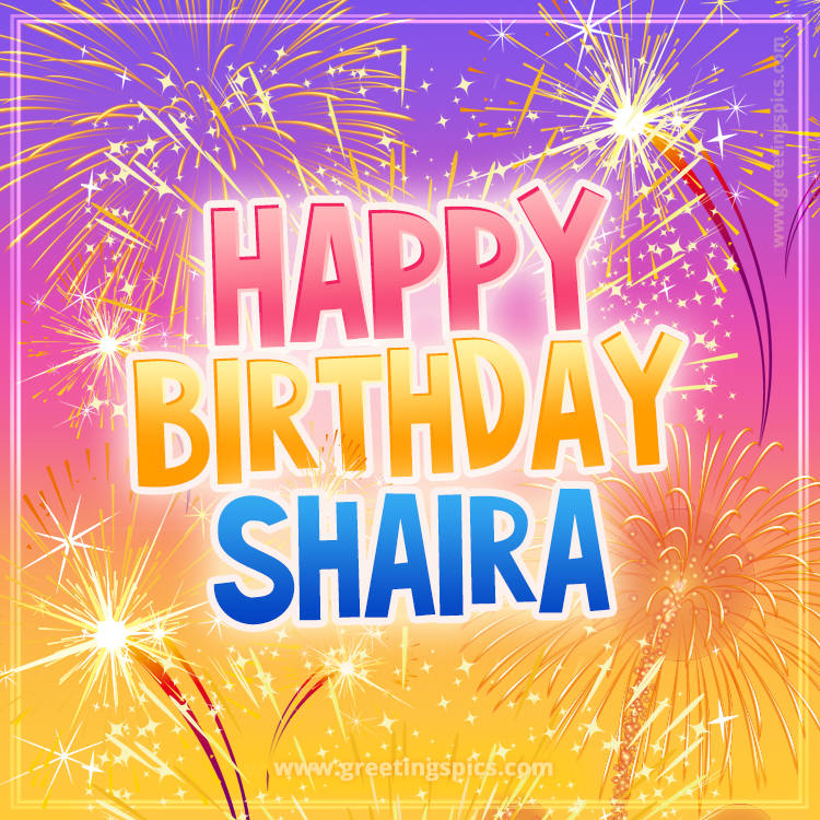 Happy Birthday Shaira Picture with fireworks (square shape image)