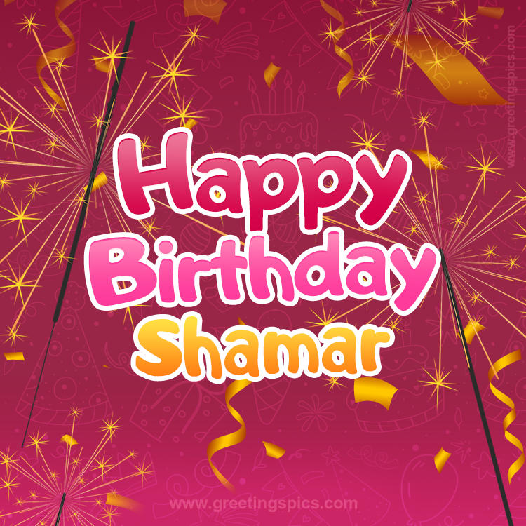 Happy Birthday Shamar Image with sparklers (square shape image)