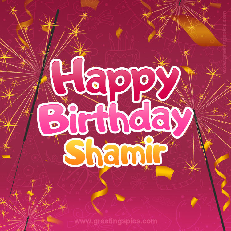 Happy Birthday Shamir Image with sparklers (square shape image)