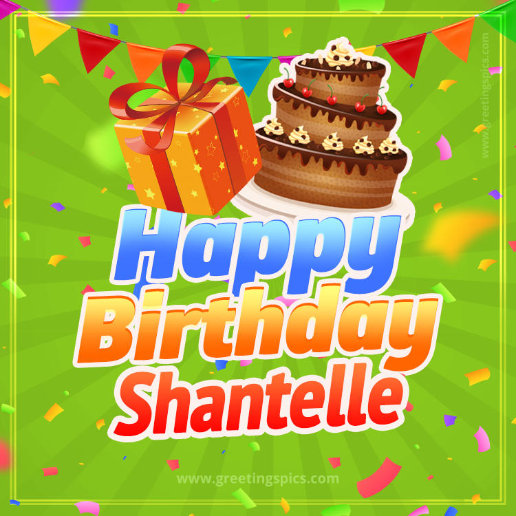 Happy Birthday Shantelle picture with flags, chocolate cake and gift box (square shape image)