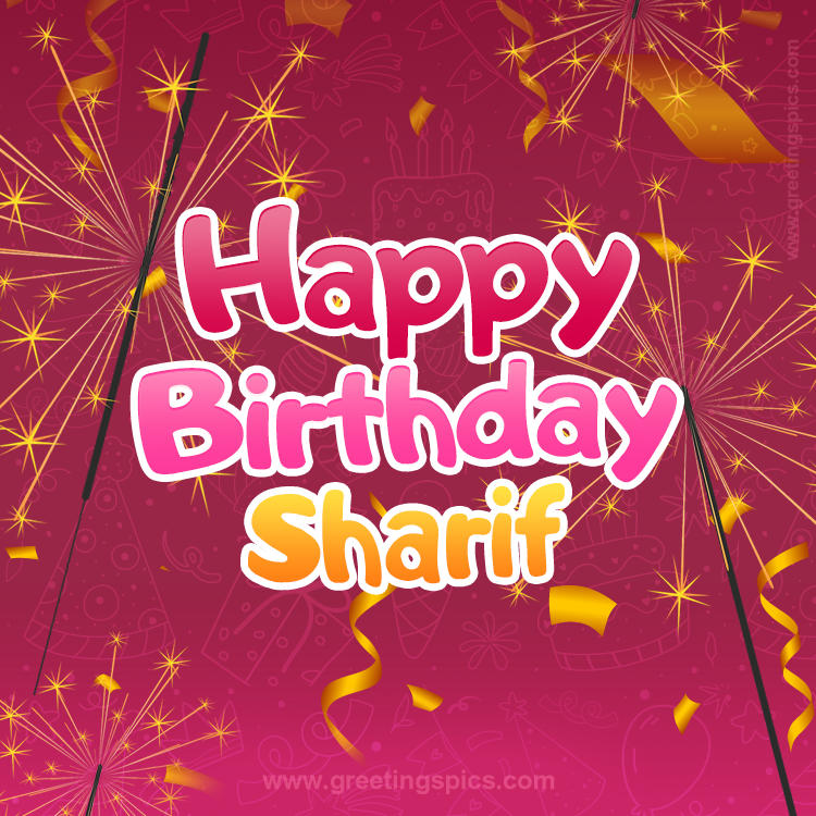 Happy Birthday Sharif Image with sparklers (square shape image)