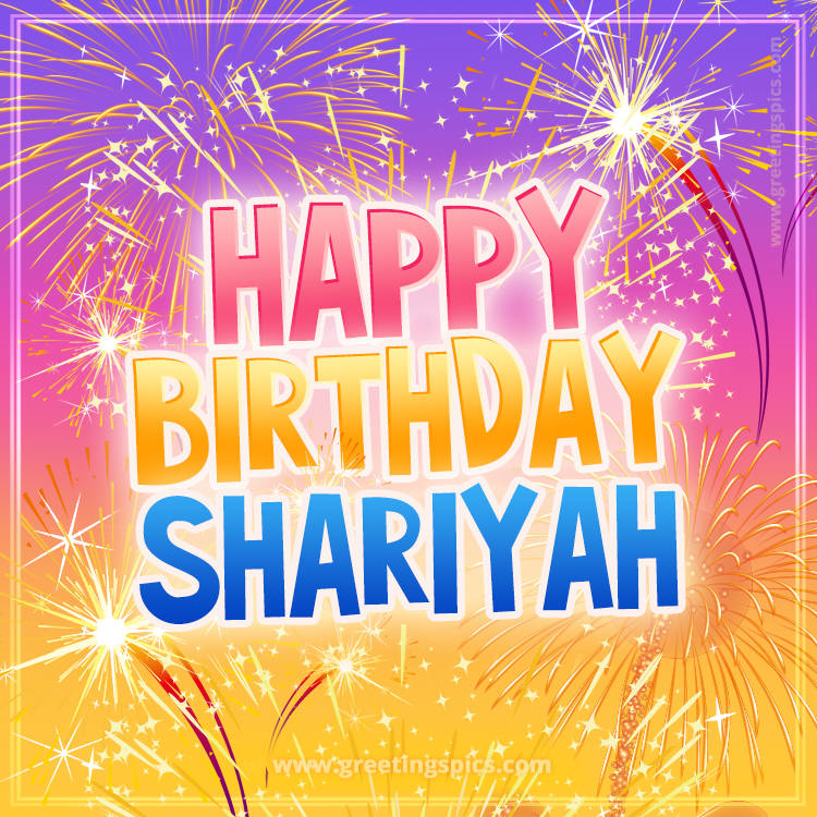 Happy Birthday Shariyah Picture with fireworks (square shape image)