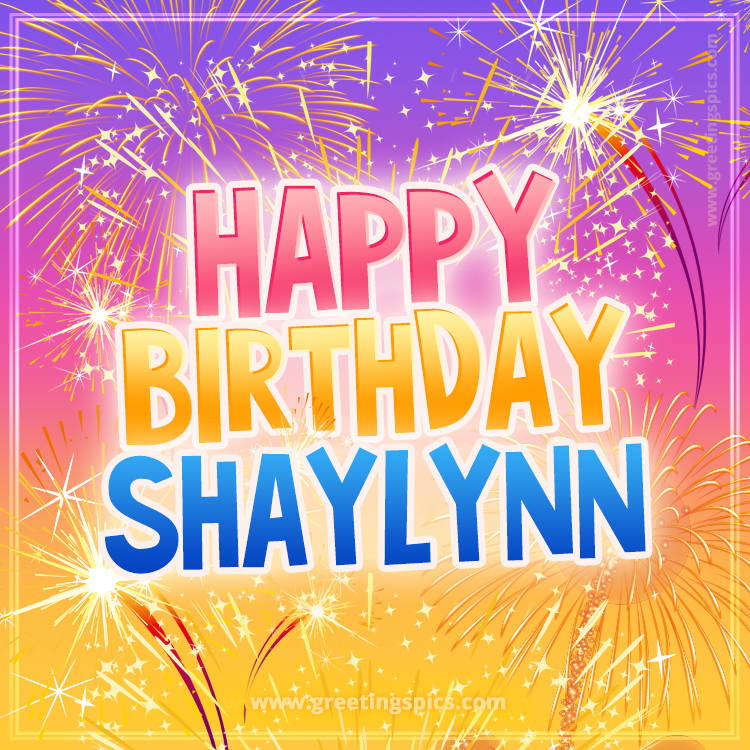 Happy Birthday Shaylynn Picture with fireworks (square shape image)