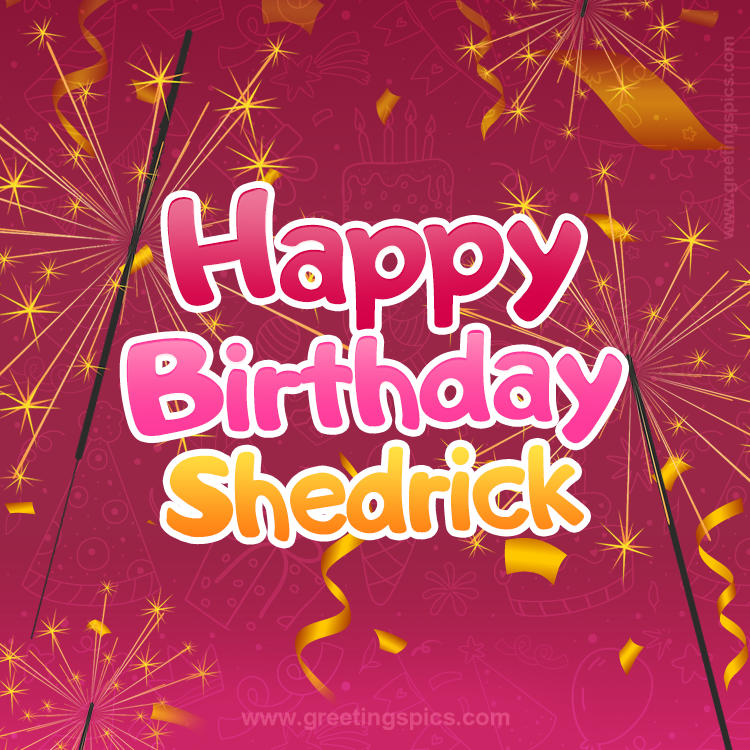 Happy Birthday Shedrick Image with sparklers (square shape image)