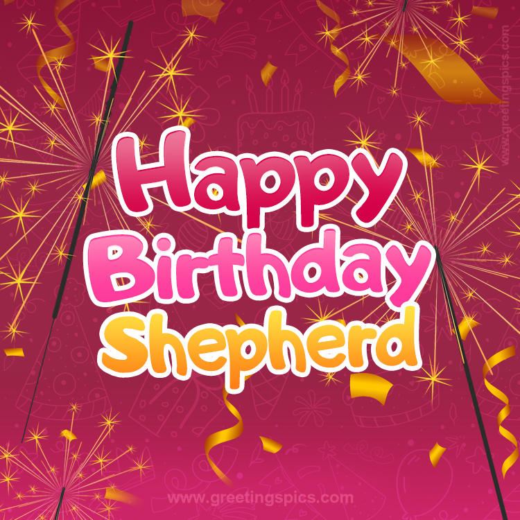 Happy Birthday Shepherd Image with sparklers (square shape image)