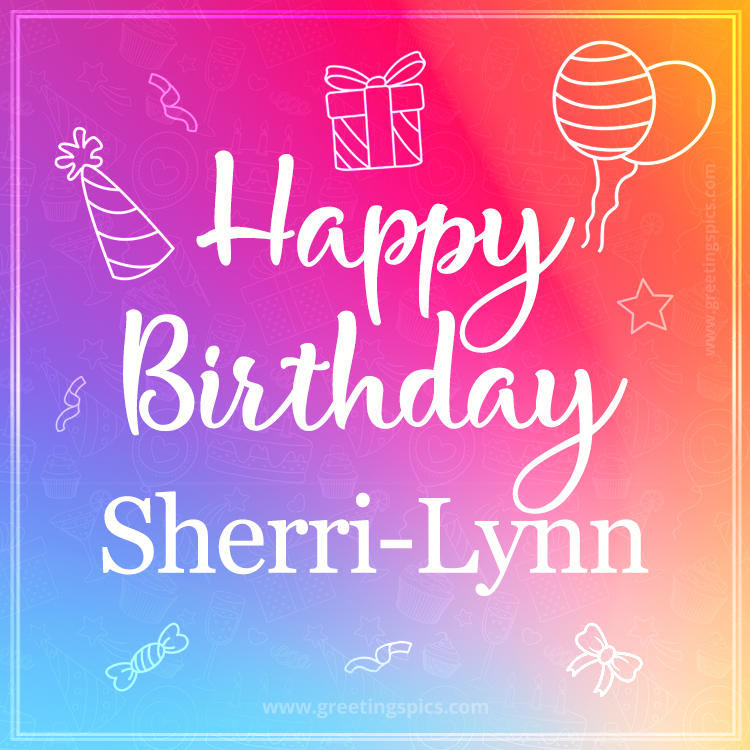 Colorful Happy Birthday Card For Sherri-Lynn (square shape image)