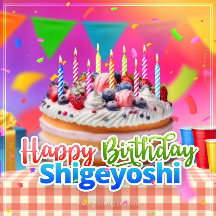 Happy Birthday Shigeyoshi Colorful Image with fruit cake and candles (square shape image)