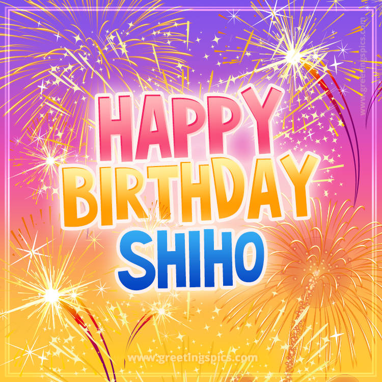 Happy Birthday Shiho Picture with fireworks (square shape image)