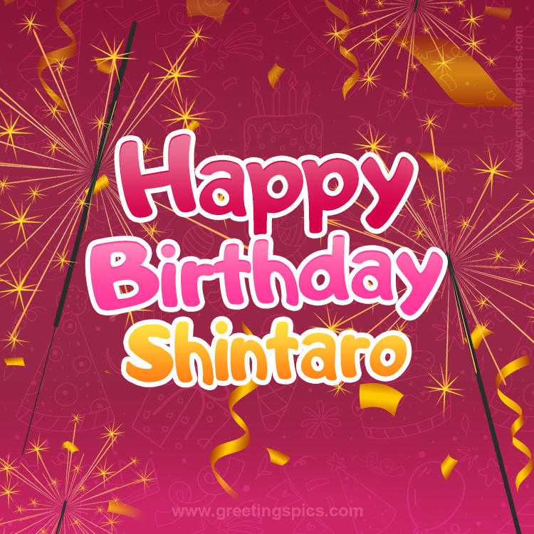 Happy Birthday Shintaro Image with sparklers (square shape image)