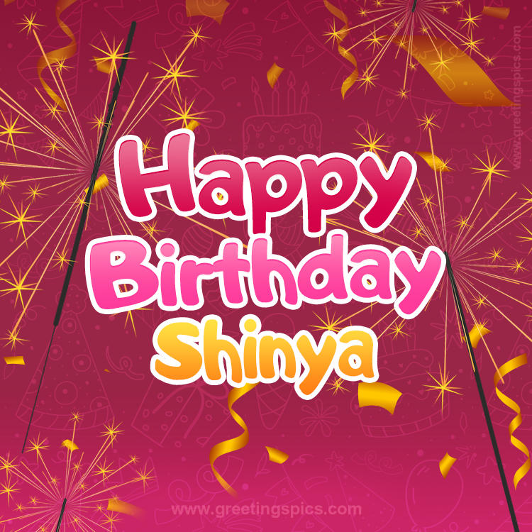 Happy Birthday Shinya Image with sparklers (square shape image)