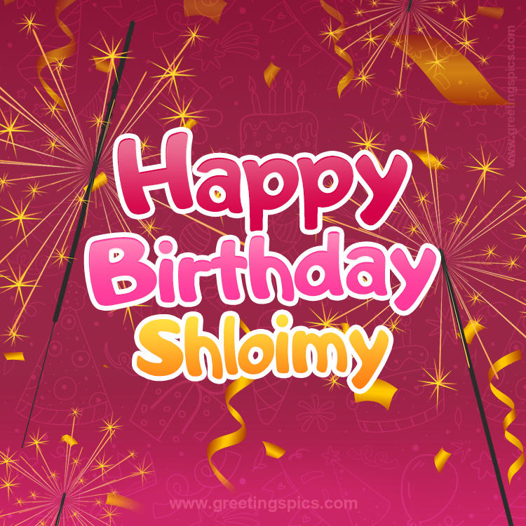 Happy Birthday Shloimy Image with sparklers (square shape image)