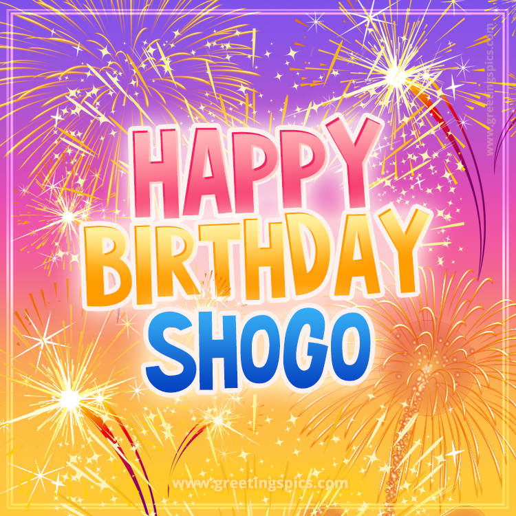 Happy Birthday Shogo Picture with fireworks (square shape image)