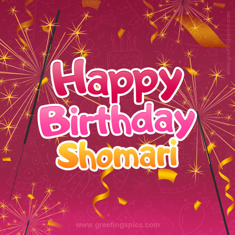 Happy Birthday Shomari Image with sparklers (square shape image)