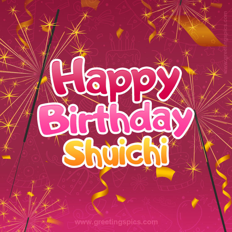 Happy Birthday Shuichi Image with sparklers (square shape image)