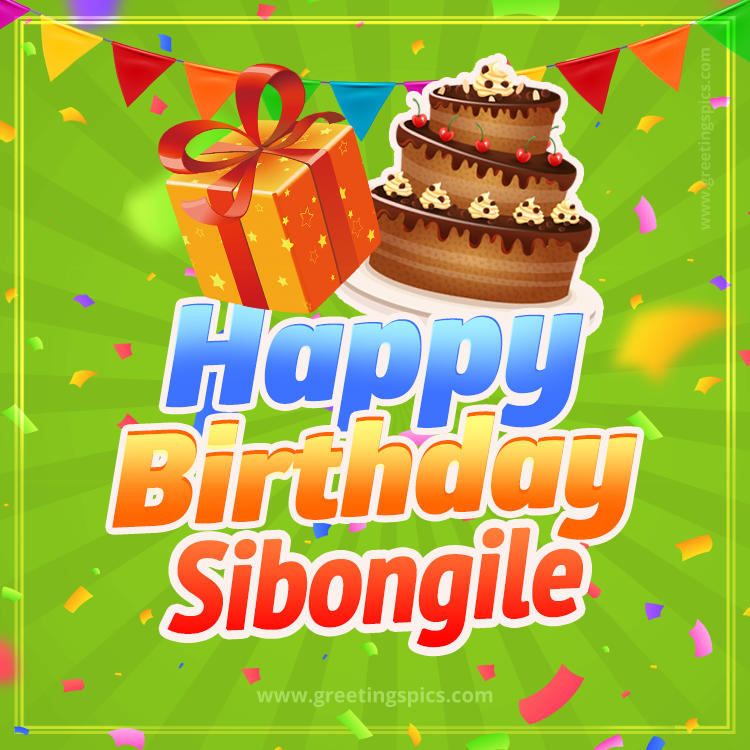 Happy Birthday Sibongile picture with flags, chocolate cake and gift box (square shape image)