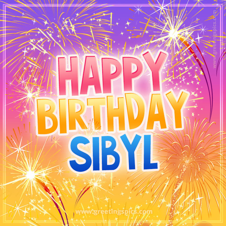 Happy Birthday Sibyl Picture with fireworks (square shape image)