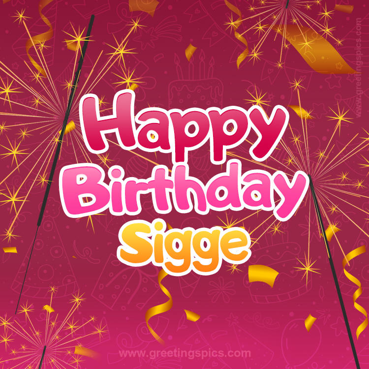 Happy Birthday Sigge Image with sparklers (square shape image)
