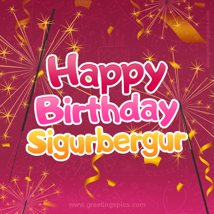 Happy Birthday Sigurbergur Image with sparklers (square shape image)