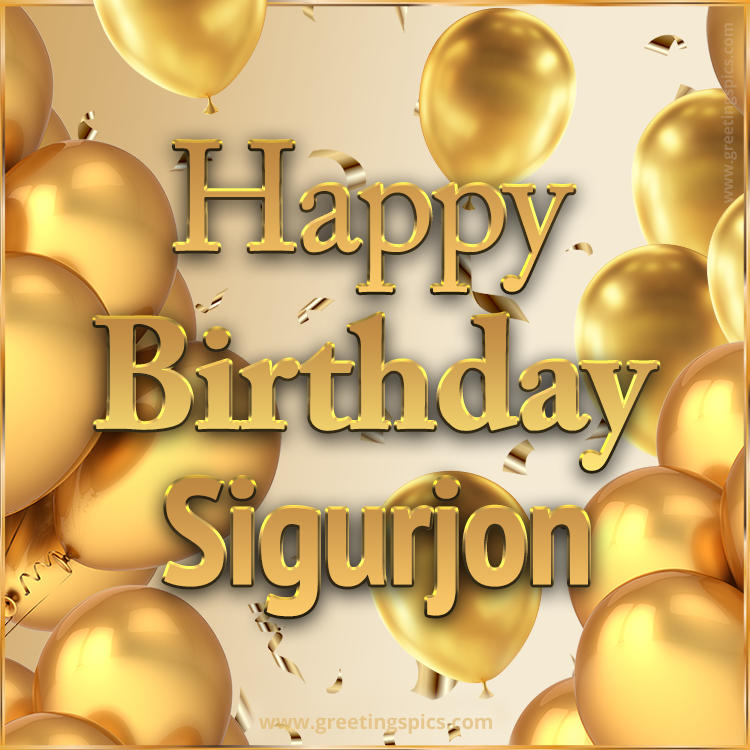 Happy Birthday Sigurjon Card with golden confetti and balloons (square shape image)