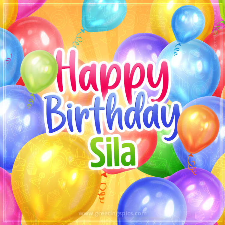 Happy Birthday Sila Image with colorful balloons (square shape image)