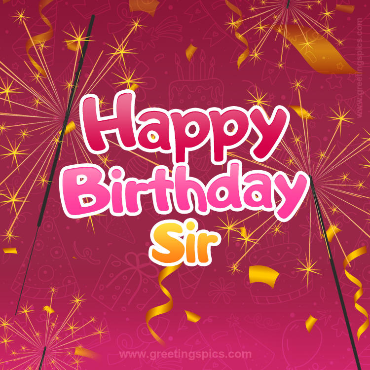 Happy Birthday Sir Image with sparklers (square shape image)