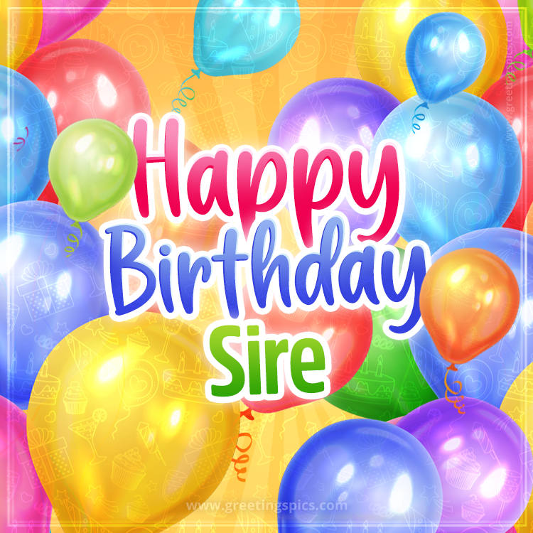 Happy Birthday Sire Image with colorful balloons (square shape image)