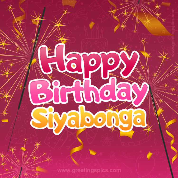 Happy Birthday Siyabonga Image with sparklers (square shape image)