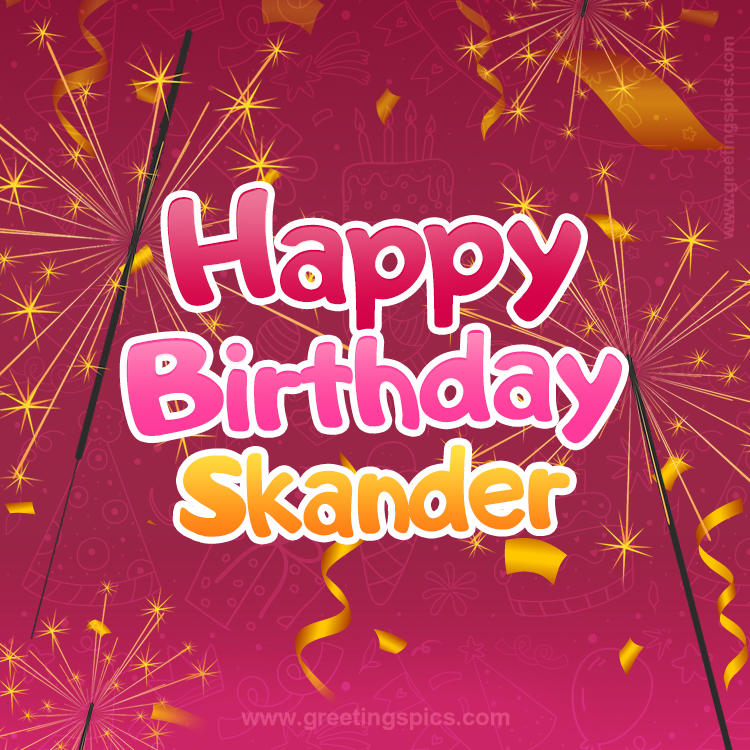 Happy Birthday Skander Image with sparklers (square shape image)