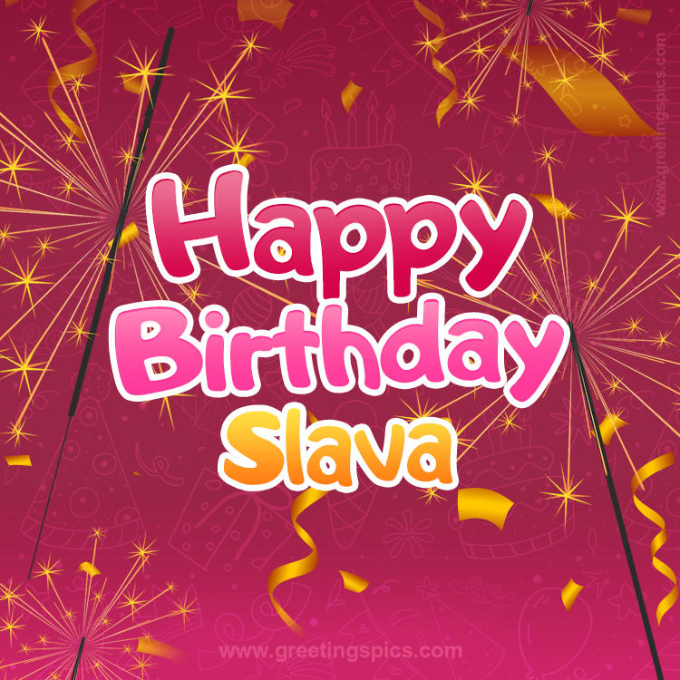 Happy Birthday Slava Image with sparklers (square shape image)