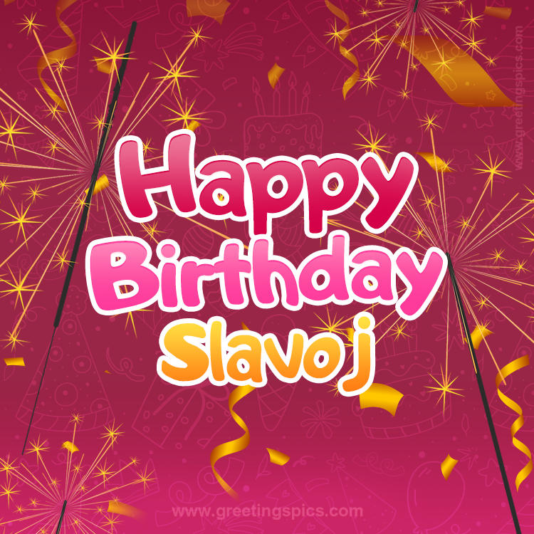 Happy Birthday Slavoj Image with sparklers (square shape image)