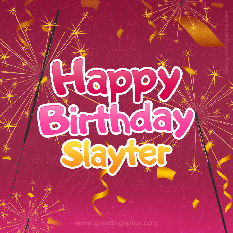 Happy Birthday Slayter Image with sparklers (square shape image)